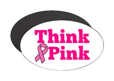 white think pink slogan breast cancer awareness ribbon stickers, magnet