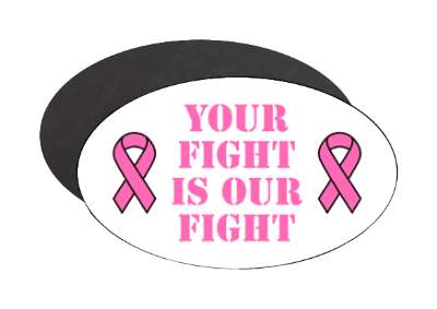 white your fight is our fight breast cancer awareness ribbons stickers, magnet