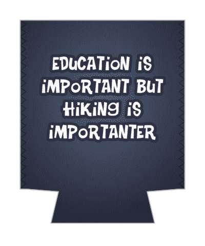 wordplay education is important but hiking is importanter funny stickers, magnet