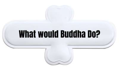 wwbd what would buddha do wwjd parody stickers, magnet