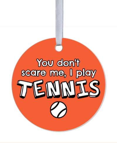 you dont scare me i play tennis orange stickers, magnet