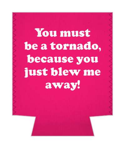 you must be a tornado because you just blew me away pickup line stickers, magnet