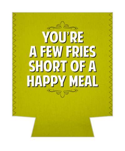 youre a few fries short of a happy meal witty insults stickers, magnet