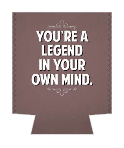 youre a legend in your own mind witty insults stickers, magnet