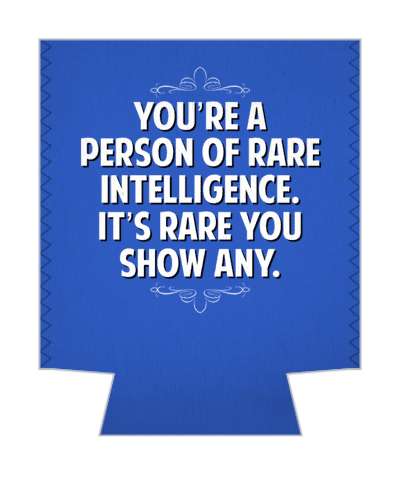 youre a person of rare intelligence its rare when you show any witty insults stickers, magnet