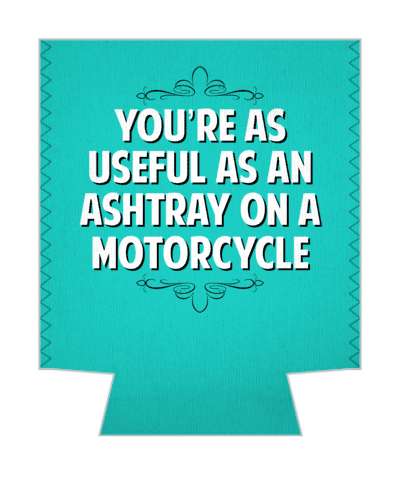 youre as useful as an ashtray on a motorcycle witty insults stickers, magnet