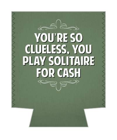 youre so clueless you play solitaire for cash witty insults stickers, magnet