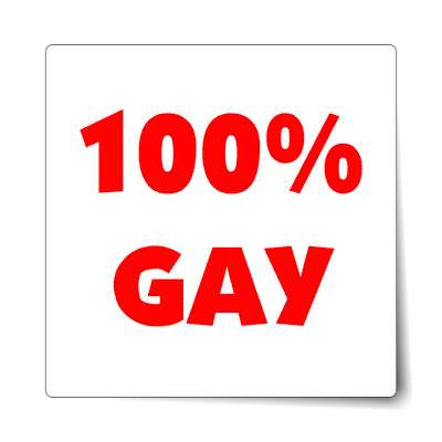 100 percent gay sticker