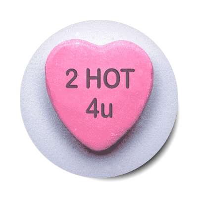2 hot 4u valentines day heart candy sticker