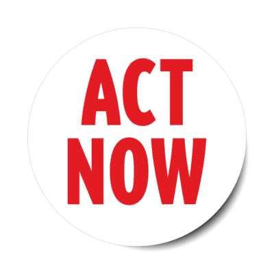 act now protest white sticker