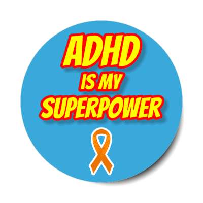 adhd is my superpower stickers, magnet