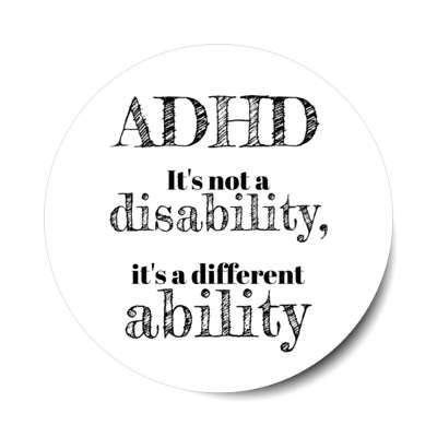 adhd it's not a disability its a different ability white stickers, magnet