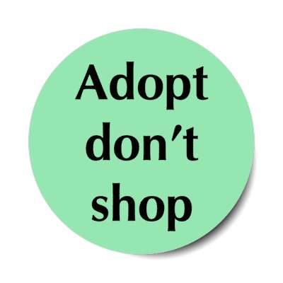 adopt don't shop stickers, magnet