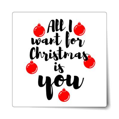 all i want for christmas is you red bulb ornaments sticker