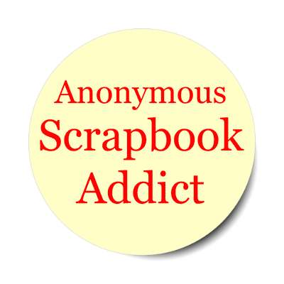 anonymous scrapbook addict sticker