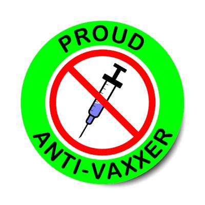 antivaccine green proud anti vaxxer red slash needle stickers, magnet