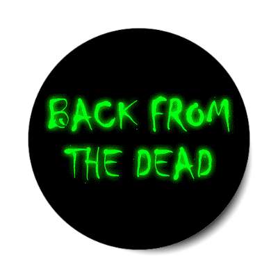 back from the dead sticker