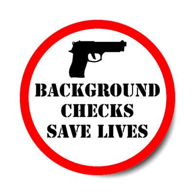 background checks save lives stickers, magnet