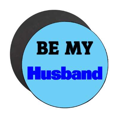 be my husband magnet