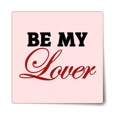 be my lover sticker