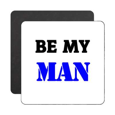 be my man magnet