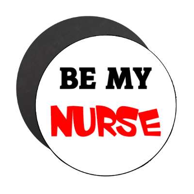 be my nurse magnet