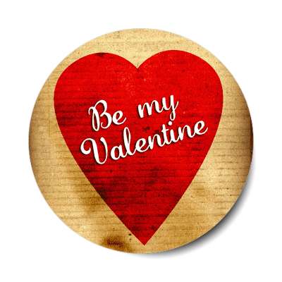 be my valentine cardboard sticker