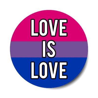 bisexual love is love sticker