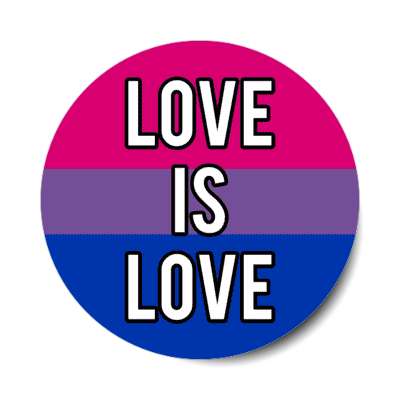 bisexual love is love sticker