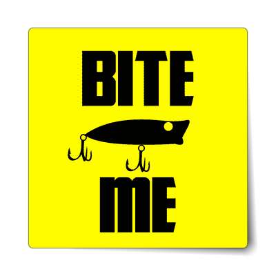 bite me bait bright yellow sticker