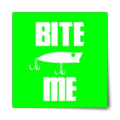 bite me bright green bait sticker
