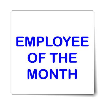 blue white employee of the month sticker