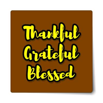 brown thankful grateful blessed sticker