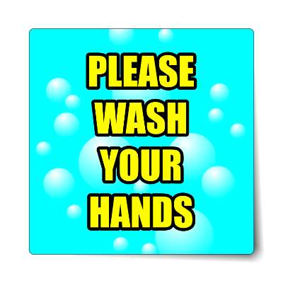 bubbles please wash your hands sticker