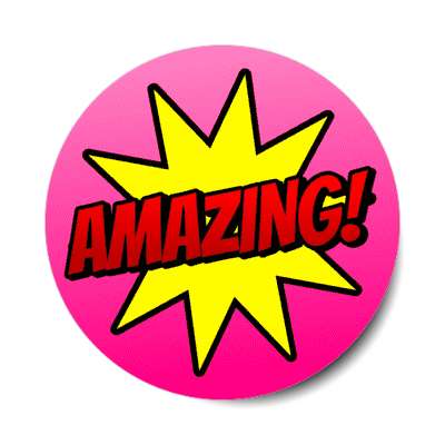 burst pink amazing stickers, magnet