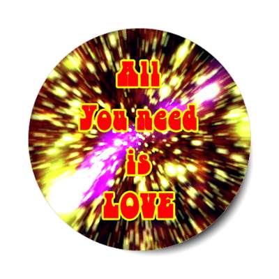 burst stars all you need is love sticker