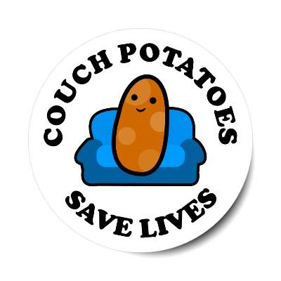 couch potatoes save lives smile face potato sticker