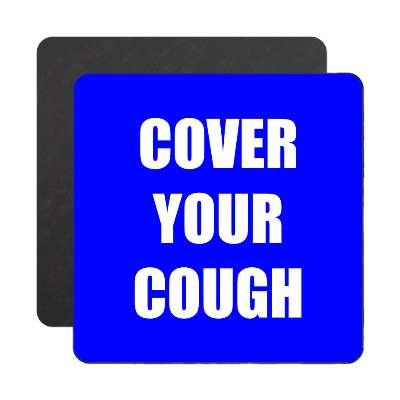 cover your cough magnet