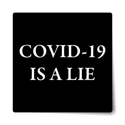 covid 19 is a lie black classic sticker