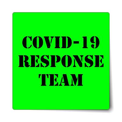 covid 19 response team green stencil sticker