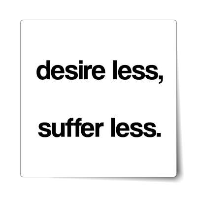 desire less suffer less sticker