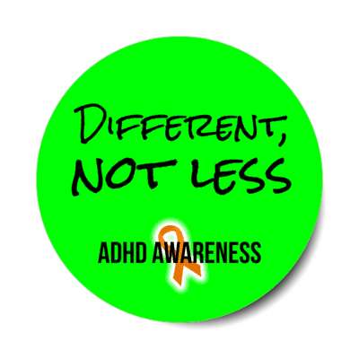 different not less adhd awareness green stickers, magnet