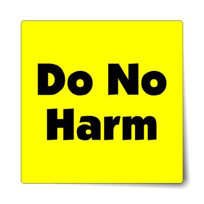 do no harm sticker
