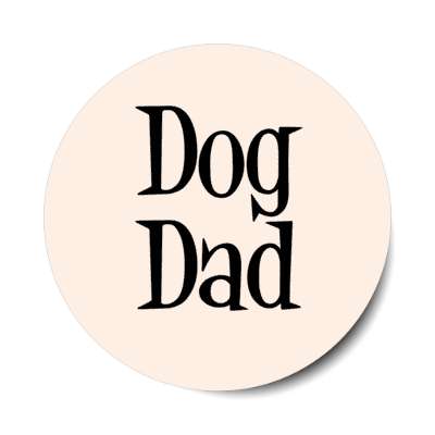 dog dad stickers, magnet
