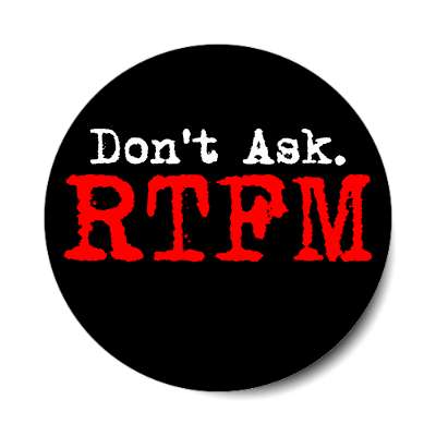 dont ask rtfm black typewriter sticker