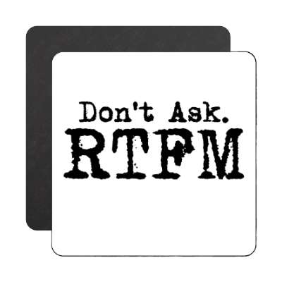 dont ask rtfm white typewriter magnet