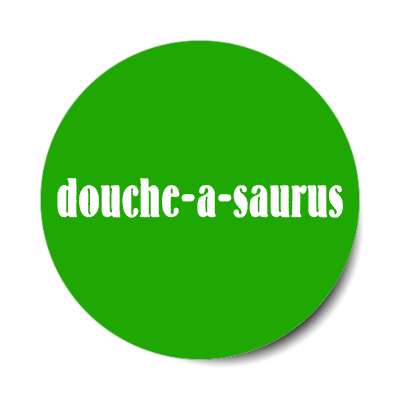 douche a saurus sticker