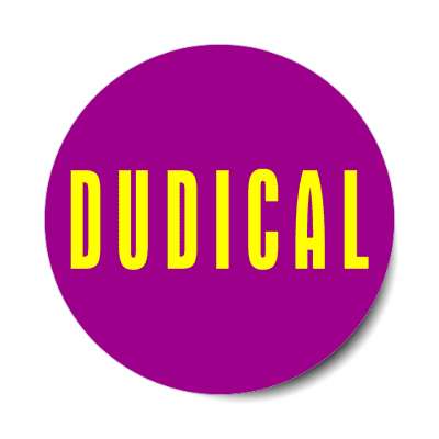dudical sticker