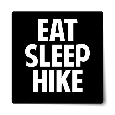 eat sleep hike sticker