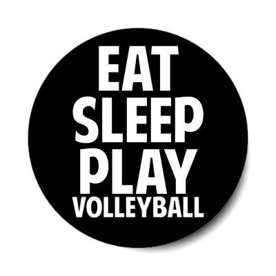eat sleep play volleyball sticker